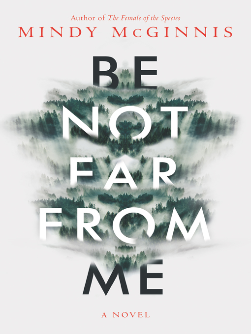 Title details for Be Not Far from Me by Mindy McGinnis - Available